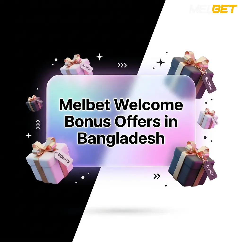 Melbet welcome bonus offers for new players in Bangladesh